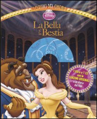 bella e la bestia. Ediz. illustrata