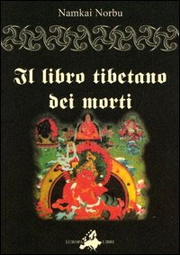 Il Libro Tibetano dei Morti (Italian Edition)