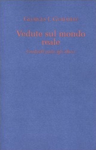 Vedute sul mondo reale. Gurdjieff parla agli allievi 1917-1931