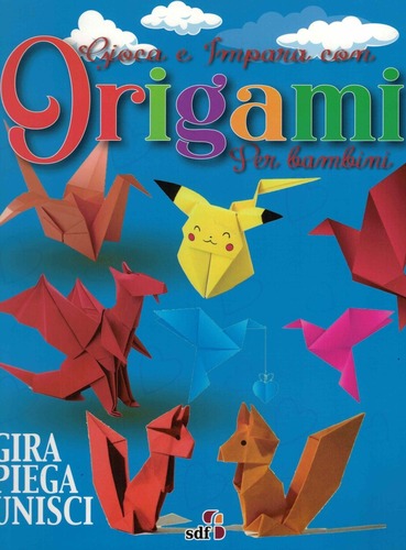 Gioca e impara con Origami - 7/8 anni, RAGAZZI - Shop Diffusione del Libro