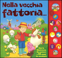 La fattoria. Libri sonori. Ediz. a colori